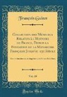 François Guizot - Collection des Mémoires Relatifs à l'Histoire de France, Depuis la Fondation de la Monarchie Française Jusqu'au 13e Siècle, Vol. 24