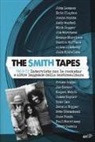 E. Bookstein - The Smith tapes. 1969-72. Interviste con le rockstar e altre leggende della controcultura