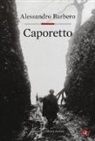 Alessandro Barbero - Caporetto