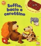 Bernd Penners, H. Lohlein - Soffio, bacio e cerottino. Libro con attaca-stacca
