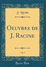J. Racine - Oeuvres de J. Racine, Vol. 5 (Classic Reprint)