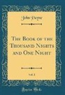 John Payne - The Book of the Thousand Nights and One Night, Vol. 1 (Classic Reprint)