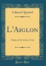 Edmond Rostand - L'Aiglon