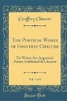Geoffrey Chaucer - The Poetical Works of Geoffrey Chaucer, Vol. 1 of 3