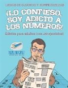 Speedy Publishing - ¡Lo confieso, soy adicto a los números! | Libros de sudokus y rompecabezas | Edición para adultos (¡con 240 ejercicios!)