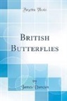 James Duncan - British Butterflies (Classic Reprint)
