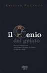 Luciana Polliotti - Il genio del gelato. Francesco Procopio Cutò. Storie d'amore, di talento e di alchimia tra Palermo e Parigi