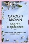 Carolyn Brown - Segreti e speranze