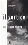 Sigrid Rausing - Il vortice. Una storia famigliare