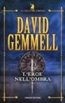 David Gemmell - L'eroe nell'ombra. Il ciclo dei Drenai
