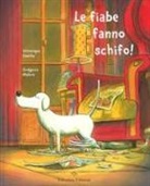 Veronique Cauchy, G. Mabire - Le fiabe fanno schifo!