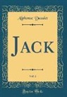 Alphonse Daudet - Jack, Vol. 2 (Classic Reprint)
