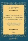 J. B. Eyriès - Nouvelles Annales des Voyages, de la Géographie Et de l'Histoire, 1822, Vol. 15