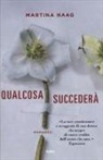 Martina Haag - Qualcosa succederà