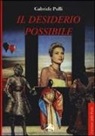 Gabriele Pulli - Il desiderio possibile