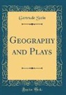 Gertrude Stein - Geography and Plays (Classic Reprint)