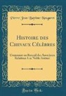 Pierre Jean Baptiste Nougaret - Histoire des Chevaux Célèbres