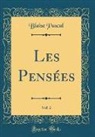 Blaise Pascal - Les Pensées, Vol. 2 (Classic Reprint)