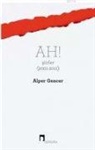 Alper Gencer - Ah Siirler 2001 - 2011
