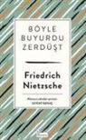 Friedrich Nietzsche - Böyle Buyurdu Zerdüst Ciltli