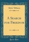 Helen Wilmans - A Search for Freedom (Classic Reprint)