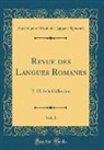 Société pour l'Étude des La Romanes, Société Pour L'Étude Des Lan Romanes - Revue des Langues Romanes, Vol. 1