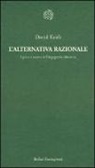 David Keith - L'alternativa razionale. I pro e i contro dell'ingegneria climatica