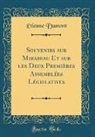Etienne Dumont, Étienne Dumont - Souvenirs sur Mirabeau Et sur les Deux Premières Assemblées Législatives (Classic Reprint)