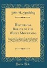 John H. Spaulding - Historical Relics of the White Mountains