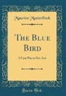 Maurice Maeterlinck - The Blue Bird