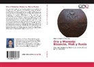 Henry Daniel Vera Ramirez - Oro y Moneda: Bizancio, Mali y Rusia