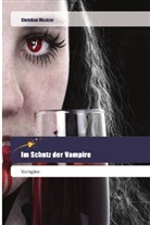 Christian Meckler - Im Schutz der Vampire