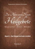 Rosemarie Johanna Sichmann - Die Alten und Neuen Heilgebete