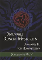 Johannes H von Hohenstätten, Johannes H. von Hohenstätten - Über wahre Runen-Mysterien: V