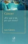 CANCER: ¿POR QUE A MI, POR QUE AHORA?