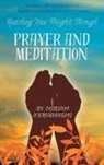 Yerushalmi Miriam, Miriam Yerushalmi - Reaching New Heights Through Prayer and Meditation