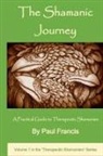 Paul Francis - The Shamanic Journey