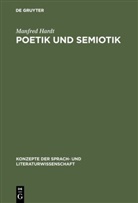 Manfred Hardt - Poetik und Semiotik