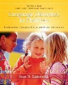 Joan N. Kaderavek - Language Disorders in Children