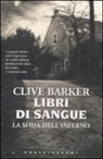 Clive Barker - La sfida dell'inferno. Libri di sangue