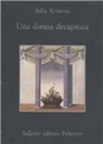 Julia Kristeva - Una donna decapitata