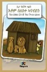 N'EshTey Gu'Aln Seleste A'nabsN - The Little Girl and The Three Lions - Tigrinya Children's Book