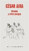 Cesar Aira, César Aira - Evasion y otros ensayos / Escape and Other Essays
