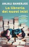 Anjali Banerjee - La libreria dei nuovi inizi