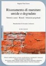 Edgardo Pinto Guerra - Risanamento di murature umide e degradate. Sintomi e cause, rimedi, soluzioni progettuali