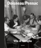 Robert Doisneau, Daniel Pennac, R. Doisneau - Vita di famiglia