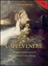 Valentina Madonna - Capelvenere. La misteriosa storia di Clelia di Finis Terrae