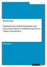 Henning Siebel - Publizistisches Rollenverständnis und internetspezifischer Qualitätsanspruch im Online-Journalismus