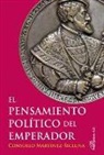 Consuelo Martínez-Sicluna - El pensamiento político del emperador