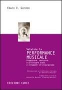 Edwin E. Gordon - Valutare la performance musicale. Progettare, costruire e utilizzare scale e strumenti di misurazione